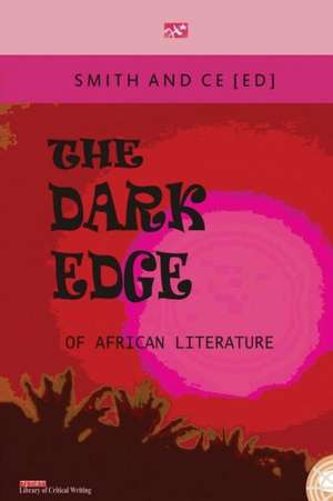 The Dark Edge of African Literature de Chin Ce