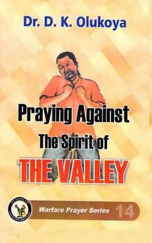 Praying Against the Spirit of the Valley