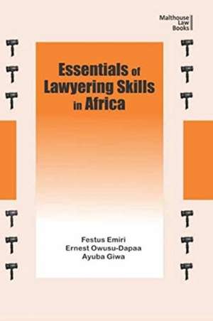 Essentials of Lawyering Skills in Africa de Oghenemaro Festus Emiri