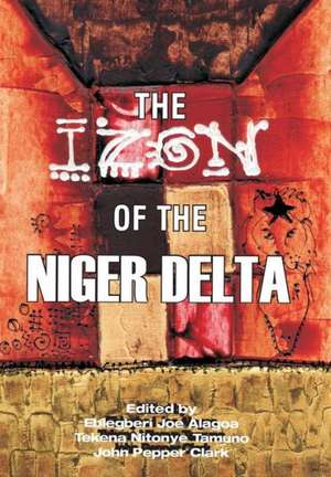 The Izon of the Niger Delta de Ebiegberi Joe Alagoa