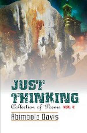 Just Thinking de Abimbola Mosobalaje Davis