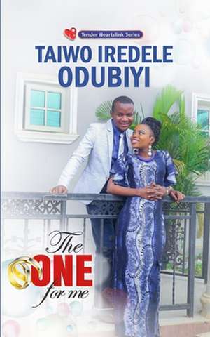 The One for Me de Taiwo Iredele Odubiyi