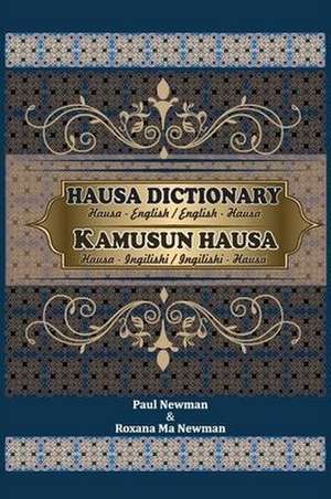 Hausa Dictionary for Everyday Use de Paul Newman