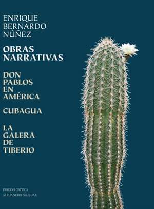 OBRAS NARRATIVAS de Enrique Bernardo Núñez