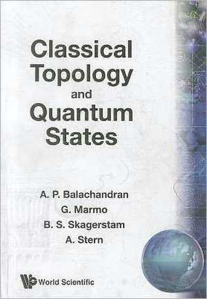 Classical Topology and Quantum States de A. P. Balachandran