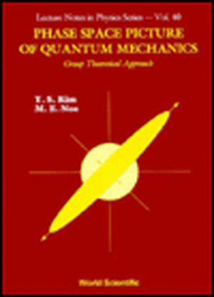 Phase Space Picture of Quantum Mechanics: Group Theoretical Approach de Y. S. Kim