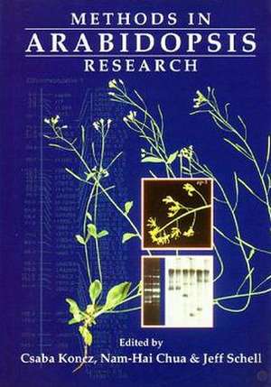 Methods in Arabidopsis Research de Csaba Koncz