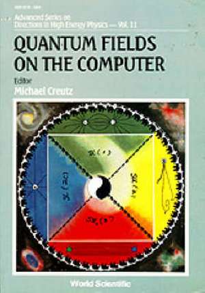 Quantum Fields on the Computer de Michael Creutz