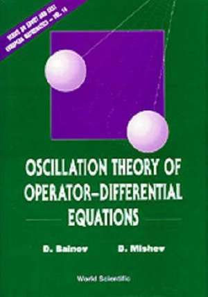 Oscillation Theory of Operator-Differential Equations de Drumi D Bainov