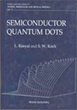 SEMICONDUCTOR QUANTUM DOTS (V2) de Banyai L