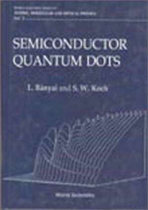 Semiconductor Quantum Dots de Koch Stephan W