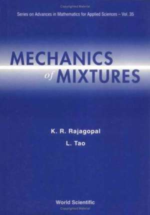 Mechanics of Mixtures de Kumbakonam R Rajagopal