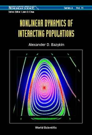 Nonlinear Dynamics of Interacting Populations de Alexander D Bazykin