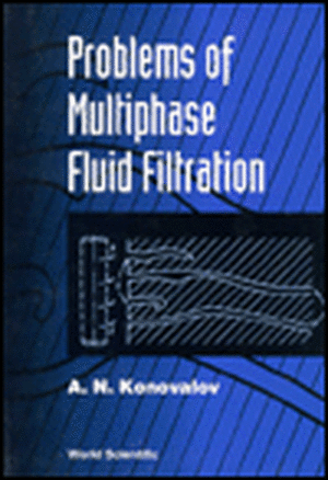 Problems of Multiphase Fluid Filtration de A. N. Konovalov