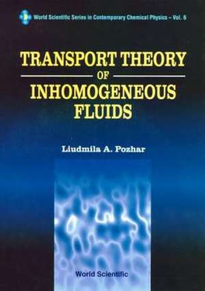 Trsprt Theo Inhomogeneous Fluids de Liudmila A. Pozhar