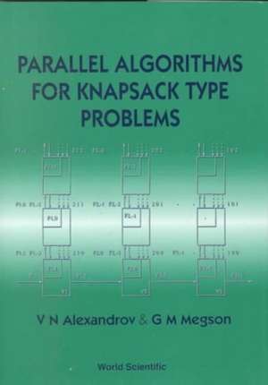 Parallel Algorithms for Knapsack Type Problems de Vassil N Aleksandrov