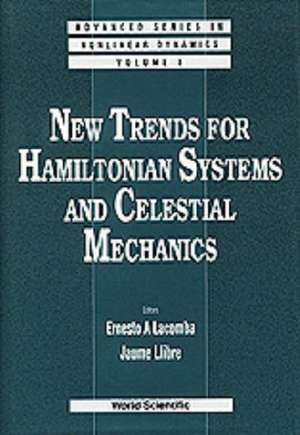 New Trends for Hamiltonian Systems and Celestial Mechanics de Ernesto A Lacomba