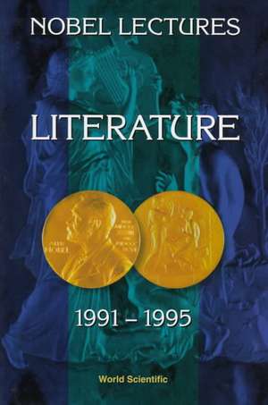 Nobel Lectures in Literature, Vol 4 (1991-1995) de Sture Allen