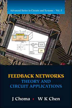 Feedback Networks: Theory and Circuit Applications de J. Choma Jr