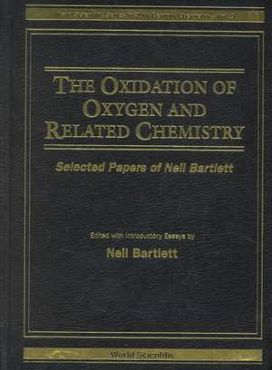 Oxidation Of Oxygen And Related Chemistry, The: Selected Pap