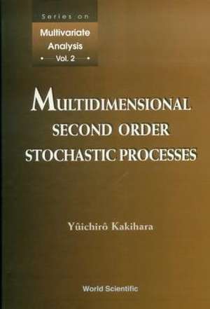 Multidimensional Second Order Stochastic Processes de Yuichiro Kakihara