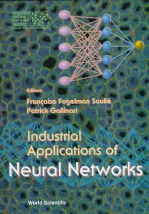 Industrial Applications of Neural Networks de Francoise Fogelman Soulie