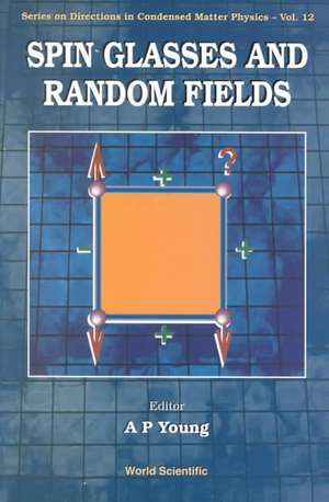 Spin Glasses and Random Fields de Peter A Young