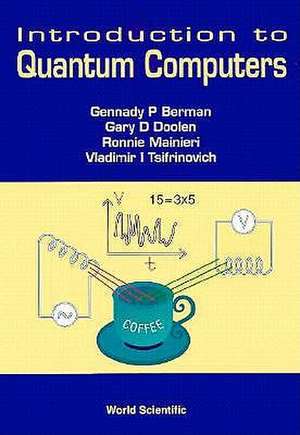 INTROD TO QUANTUM COMPUTERS de Berman Gennady P