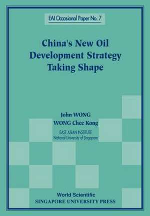 China's New Oil Development Strategy Tak de John Wong