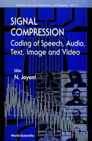 Signal Compression: Coding of Speech, Audio, Image and Video de N.S. Jayant