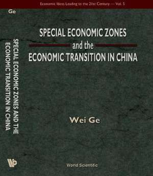 Special Economic Zones and the Economic de Wei Ge