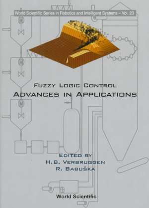 Fuzzy Logic Control: Advances in Applications de R. Babuska