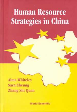 Human Resource Strategies in China de Alma M. Whiteley