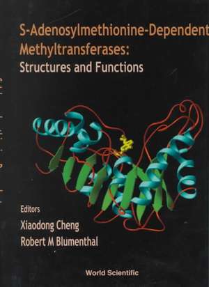 S-Adenosylmethionine-Dependent Methyltransferases: Structures and Functions de Xiaodong Cheng