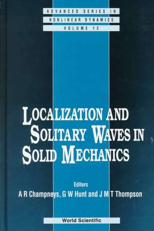 Localization and Solitary Waves in Solid Mechanics de Alan R Champneys