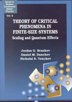 Theory of Critical Phenomena in Finite-Size Systems: Scaling and Quantum Effects de Jordan G. Brankov