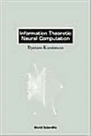 Information Theoretic Neural Computation de Ryotaro Kamimura