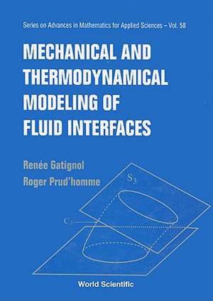 Mechanic and Thermodynamical Modeling of Fluid Interfaces de Renee Gatignol