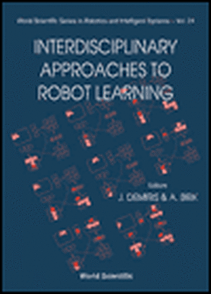 Interdisciplinary Approaches to Robot Learning de John Demiris