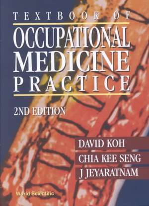 Textbook of Occupational Medicine Practice (2nd Edition) de D. Koh