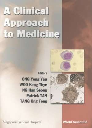 A Clinical Approach to Medicine de Ong Yong Yau