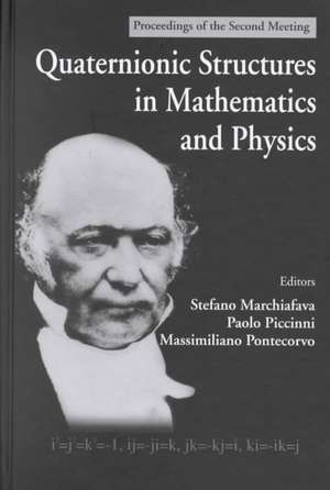 Quaternionic Structures in Mathematics and Physics - Proceedings of the Second Meeting de Stefano Marchiafava