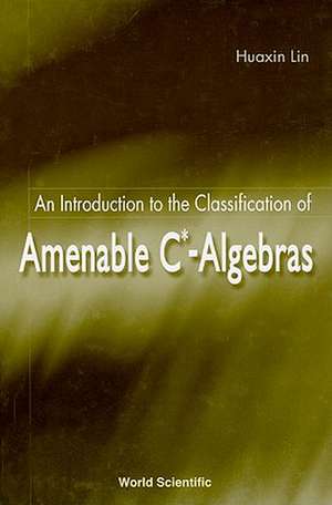 An Introduction to the Classification of Amenable C*-Algebras de Huaxin Lin