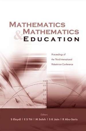 MATHEMATICS & MATHEMATICS EDUCATION de Elaydi S