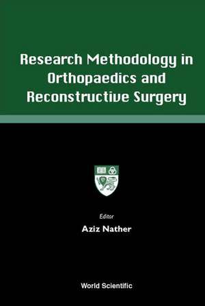 Research Methodology in Orthopaedics & R de Aziz Nather