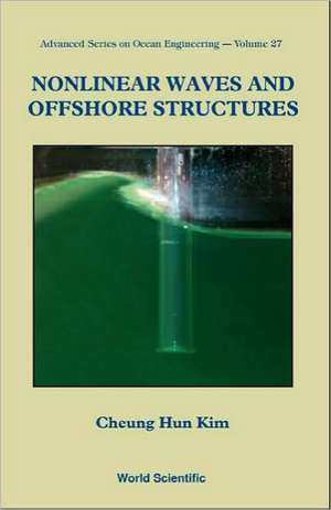 NONLINEAR WAVES & OFFSHORE STRUCTURES de Kim Cheung Hun