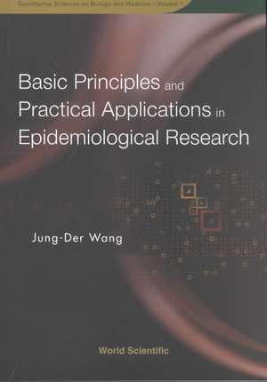 Basic Principles and Practical Applications in Epidemiological Research de Jung-Der Wang
