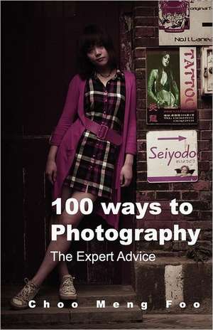 100 Ways to Photography: The Expert Advice