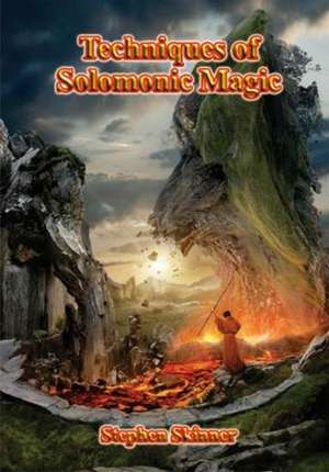 Techniques of Solomonic Magic de Stephen Skinner