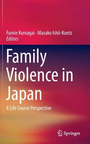 Family Violence in Japan: A Life Course Perspective de Fumie Kumagai